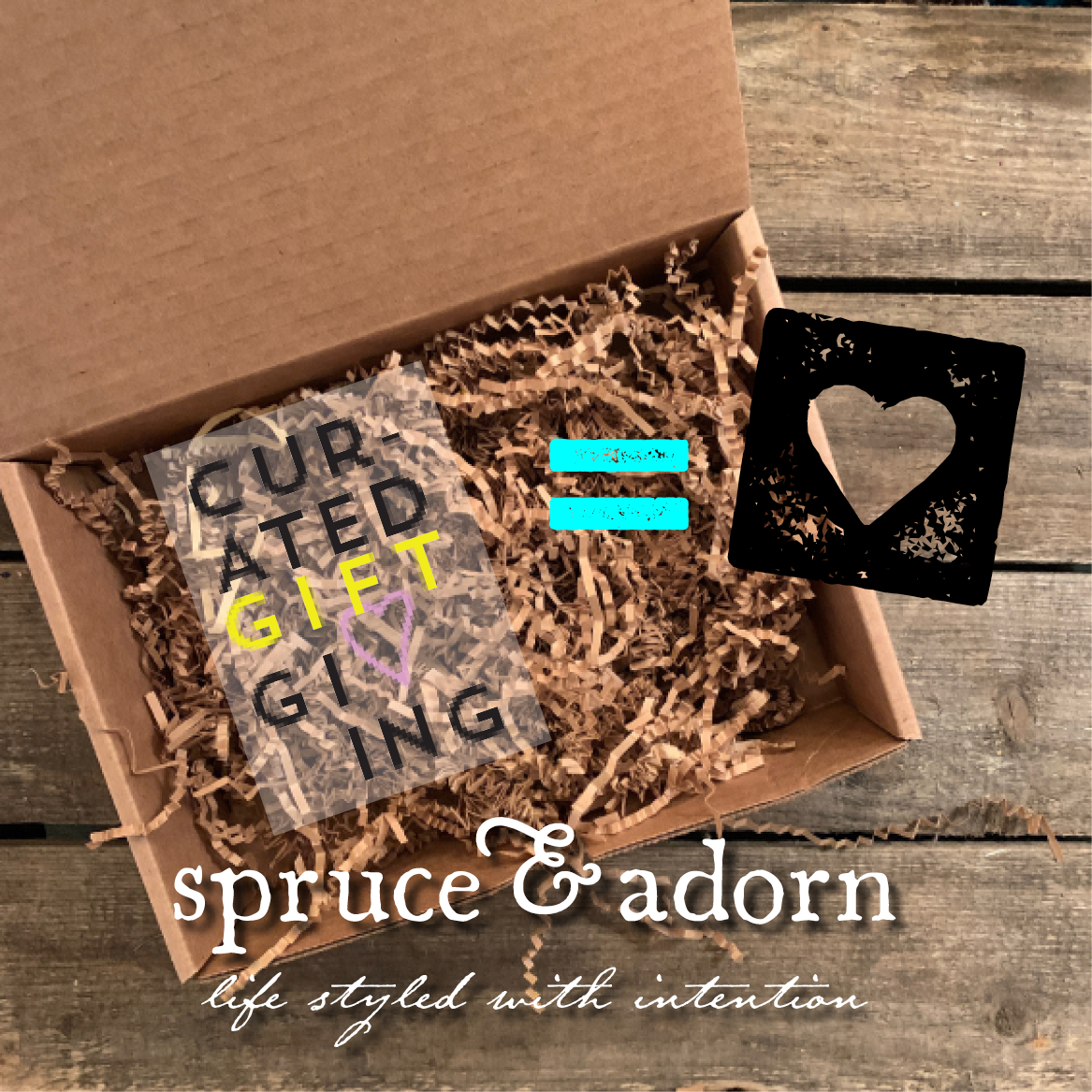 clockwise from left : text overlaying a cardboard box with blue crinkle paper over a wooden background reading curated gift giving = (heart in a box) spruce & adorn™ life styled with intention™