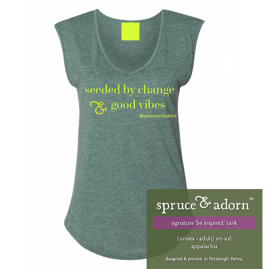 olive colored description box, overlying appalachia colored signature ‘seeded by change & good vibes’ @spruceandadorn tee reading : signature spruce & adorn ‘seeded’ tee (unisex • adult) xsm-xxl appalachia; designed & printed in Pittsburgh, Pa