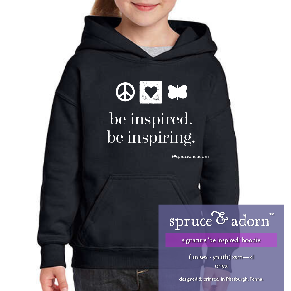 periwinkle description box, overlying onyx colored signature ‘be inspired. be inspiring’ @spruceandadorn no draw hoodie reading : signature ‘be inspired.’ hoodie (unisex • youth) xsm-xl sweet onyx; designed & printed in Pittsburgh, Penna.