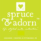 imprinted highlighter green label reading : heart shape, spruce & adorn™, life styled with intention™, imprinted label reading : designed & printed in Pittsburgh, Pa